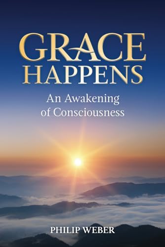 Grace Happens: An Awakening of Consciousness — used book cover