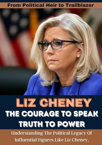 LIZ CHENEY: The courage to speak truth to power