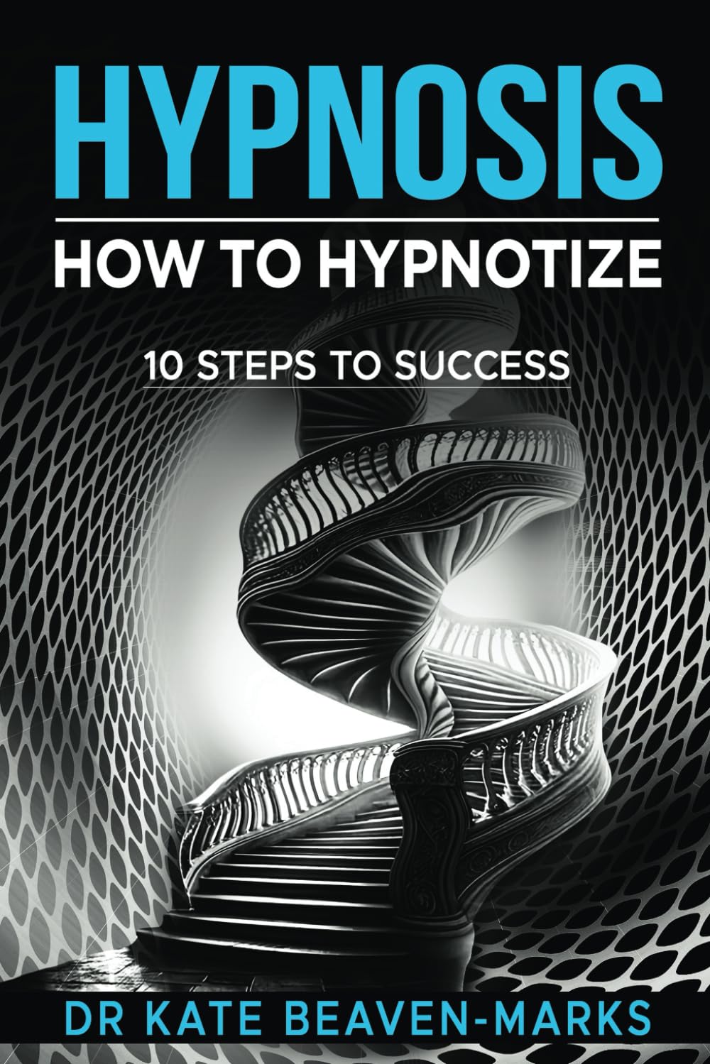 Hypnosis: How To Hypnotize: 10 Steps To Success — used book cover
