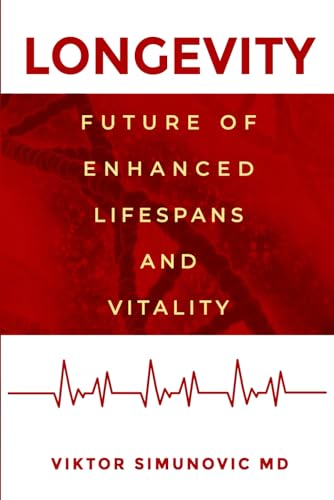 Longevity: Future of Enhanced Lifespans and Vitality — used book cover