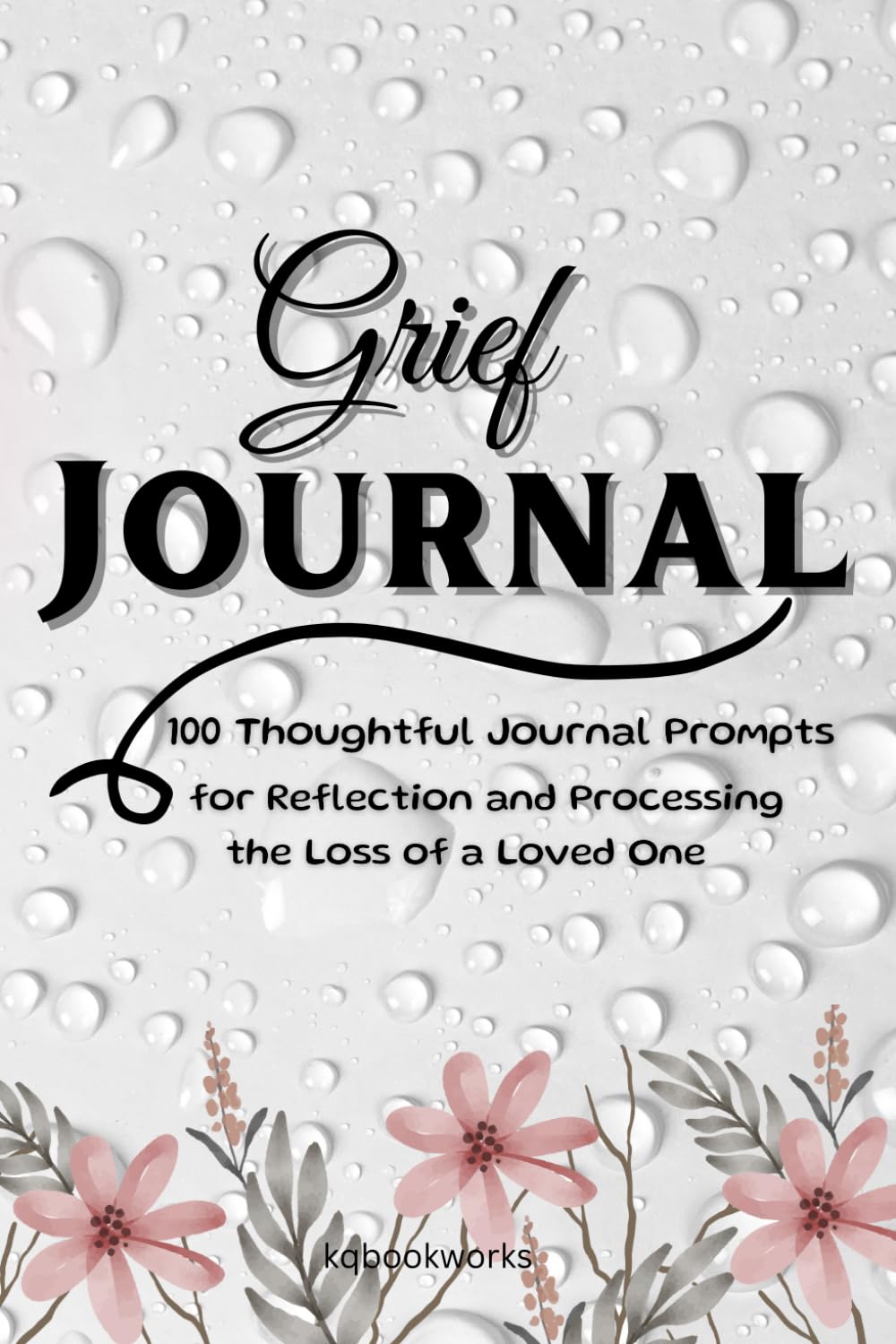 Grief Journal: 100 Thoughtful Prompts for Reflection and Processing the Loss of a Loved One — used book cover