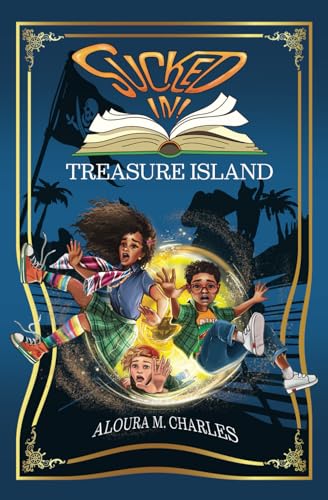 Sucked In! Treasure Island (Sucked In! Adventure Book Series)
