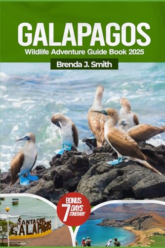 Galapagos Wildlife Adventure Travel Guide Book 2025 (Full-Colour Edition): Explore the Best of the Islands, Wildlife, Diving and Snokeling, Tour ... Options and Food (Brenda&