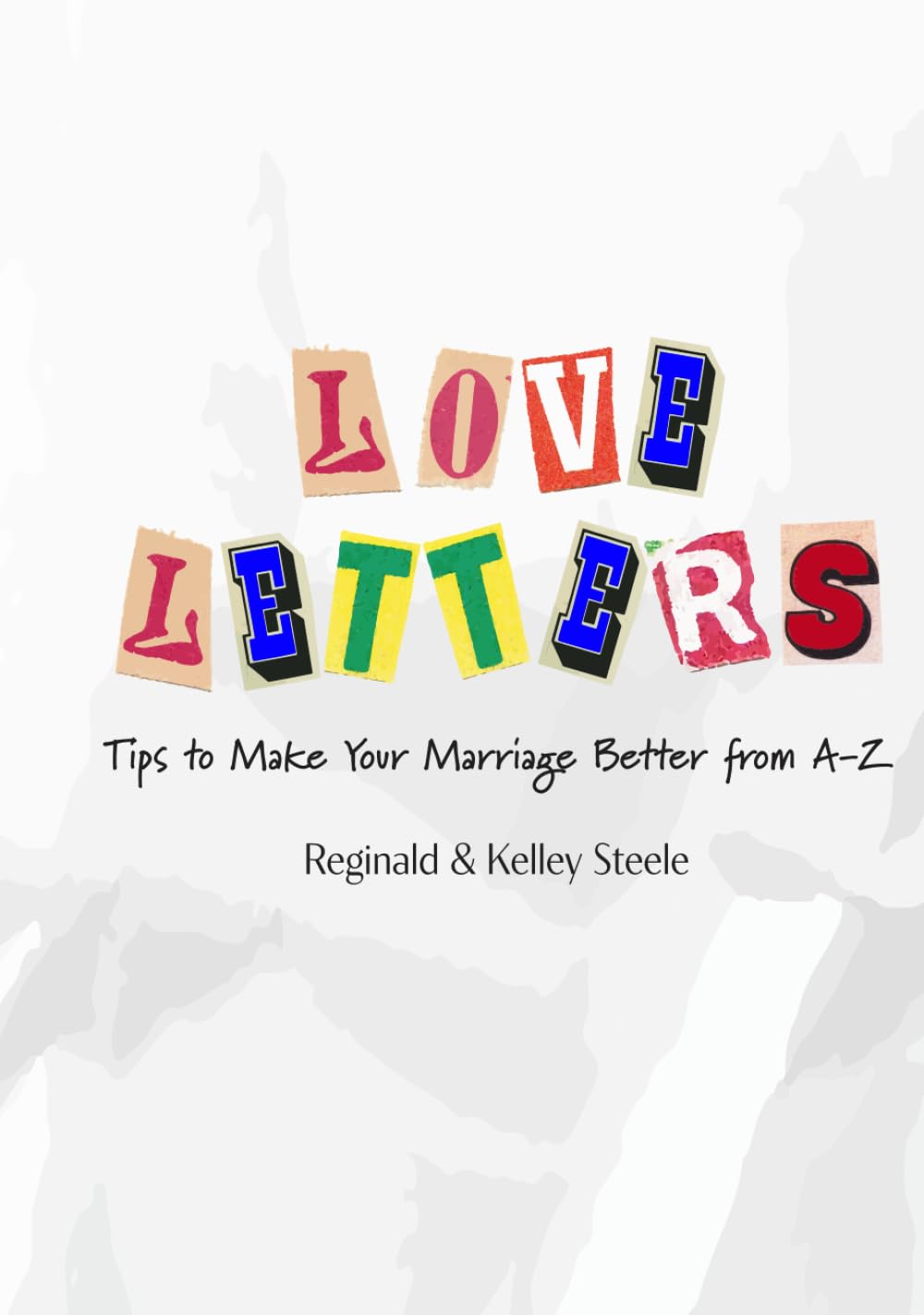 Love Letters: Tips to Make Y our Marriage Better from A-Z — used book cover