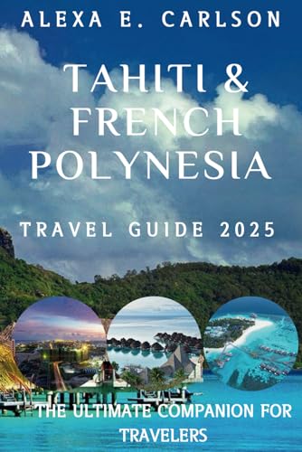 Tahiti & French Polynesia Travel Guide 2025 — used book cover