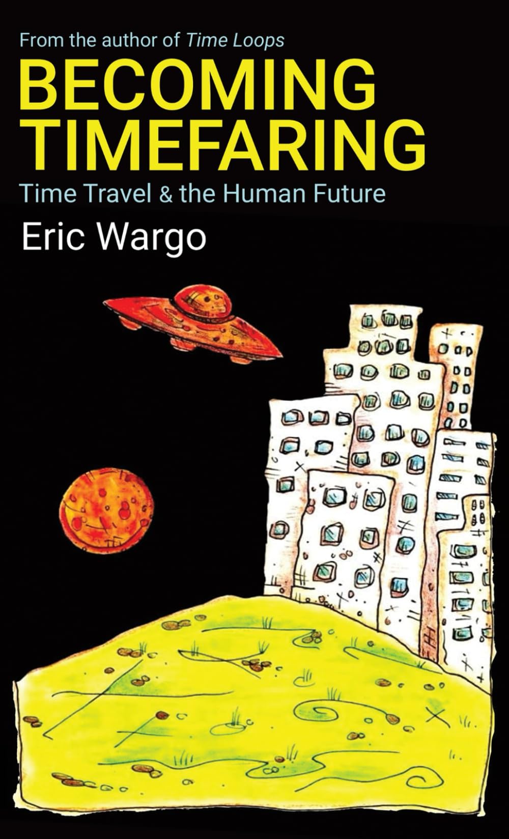 Becoming Timefaring: Time Travel & the Human Future — used book cover
