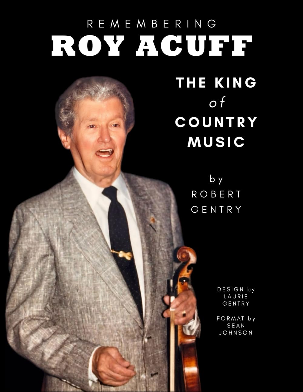 Remembering Roy Acuff: The King of Country Music