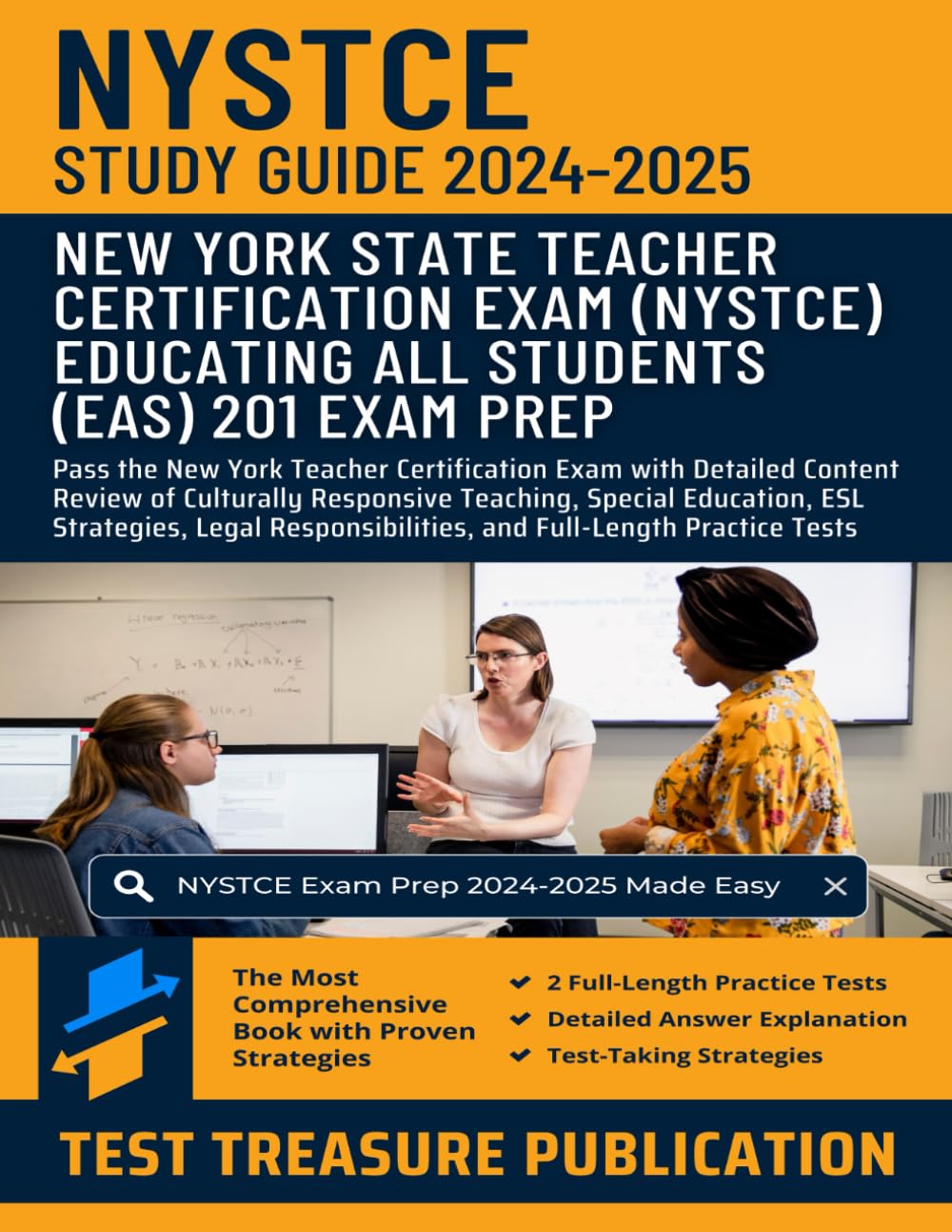 NYSTCE EAS Educating All Students Test (201) Study Guide 2024-2025: Pass the New York Teacher Certification Exam with Detailed Content Review of ... ESL Strategies, and Legal Responsibilities