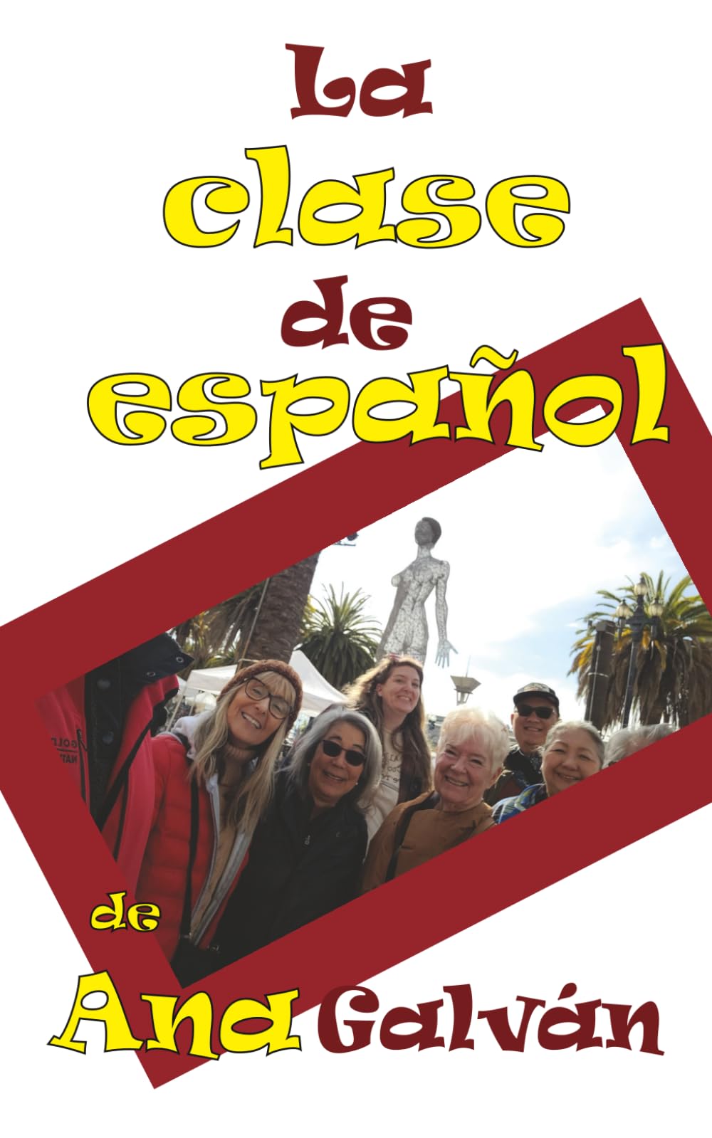 La Clase de Español de Ana Galván (Spanish Edition)