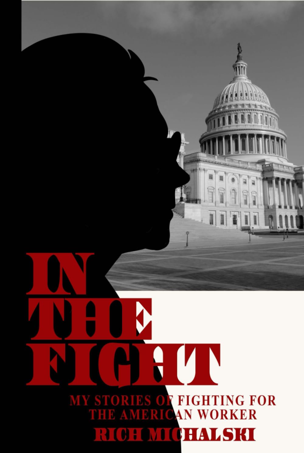 In The Fight: My Stories of Fighting for the American Worker