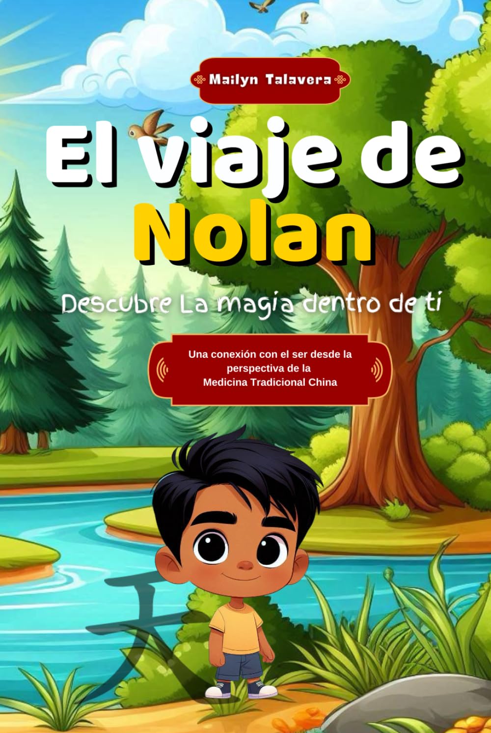 El viaje de Nolan: Una conexión con el ser desde la perspectiva de la medicina tradicional china (Spanish Edition)