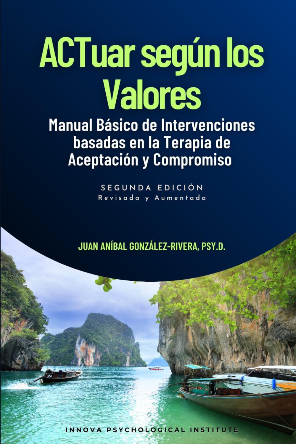 ACTuar según los Valores: Manual Básico de Intervenciones basadas en la Terapia de Aceptación y Compromiso (Spanish Edition)