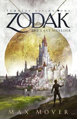 Zodak - The Last Shielder (Tempest Rising Series)
