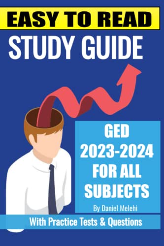 GED STUDY GUIDE 2023-2024 FOR ALL SUBJECTS (Ace Your Test)