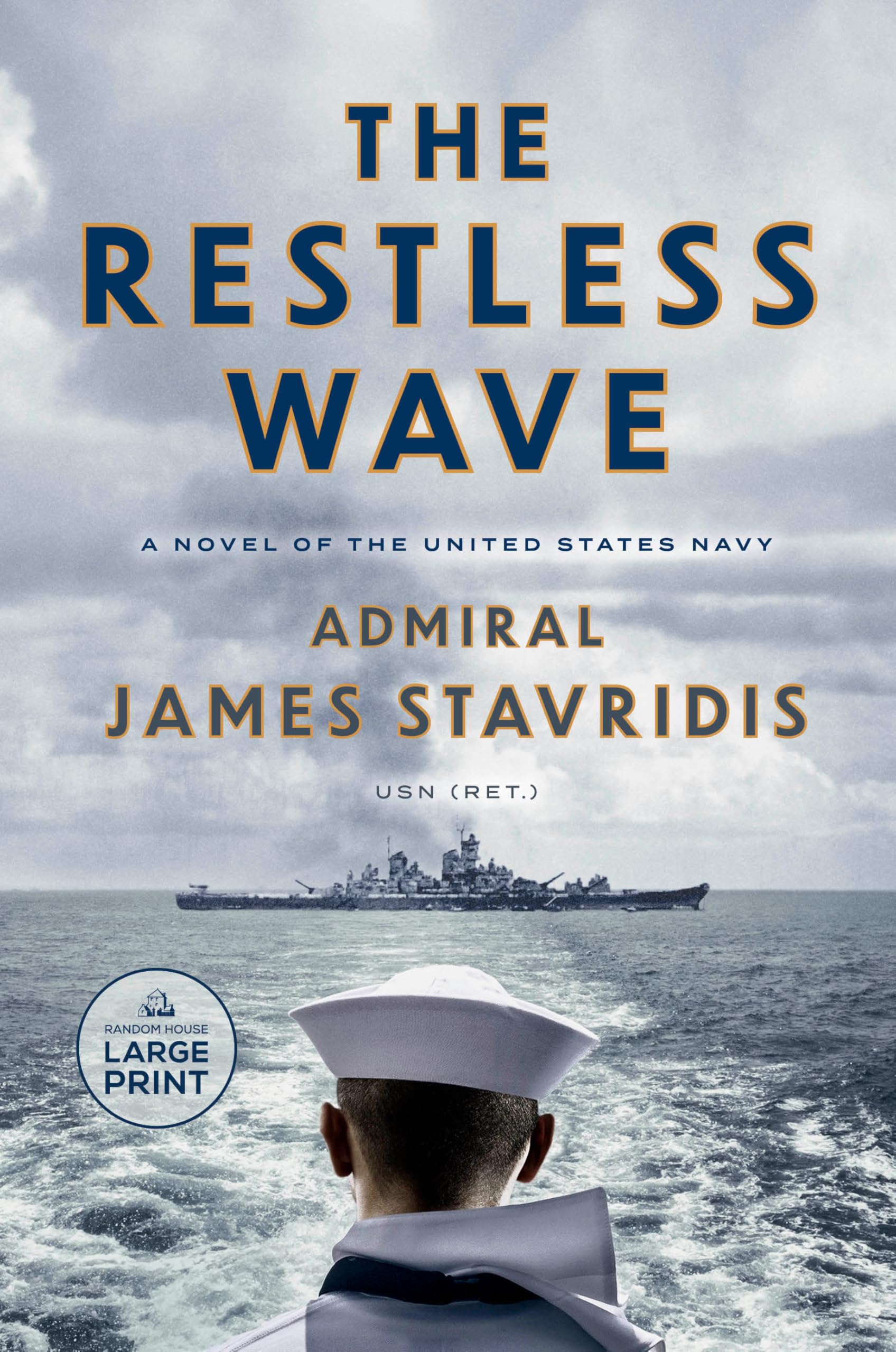 The Restless Wave: A Novel of the United States Navy (Scott Bradley James)