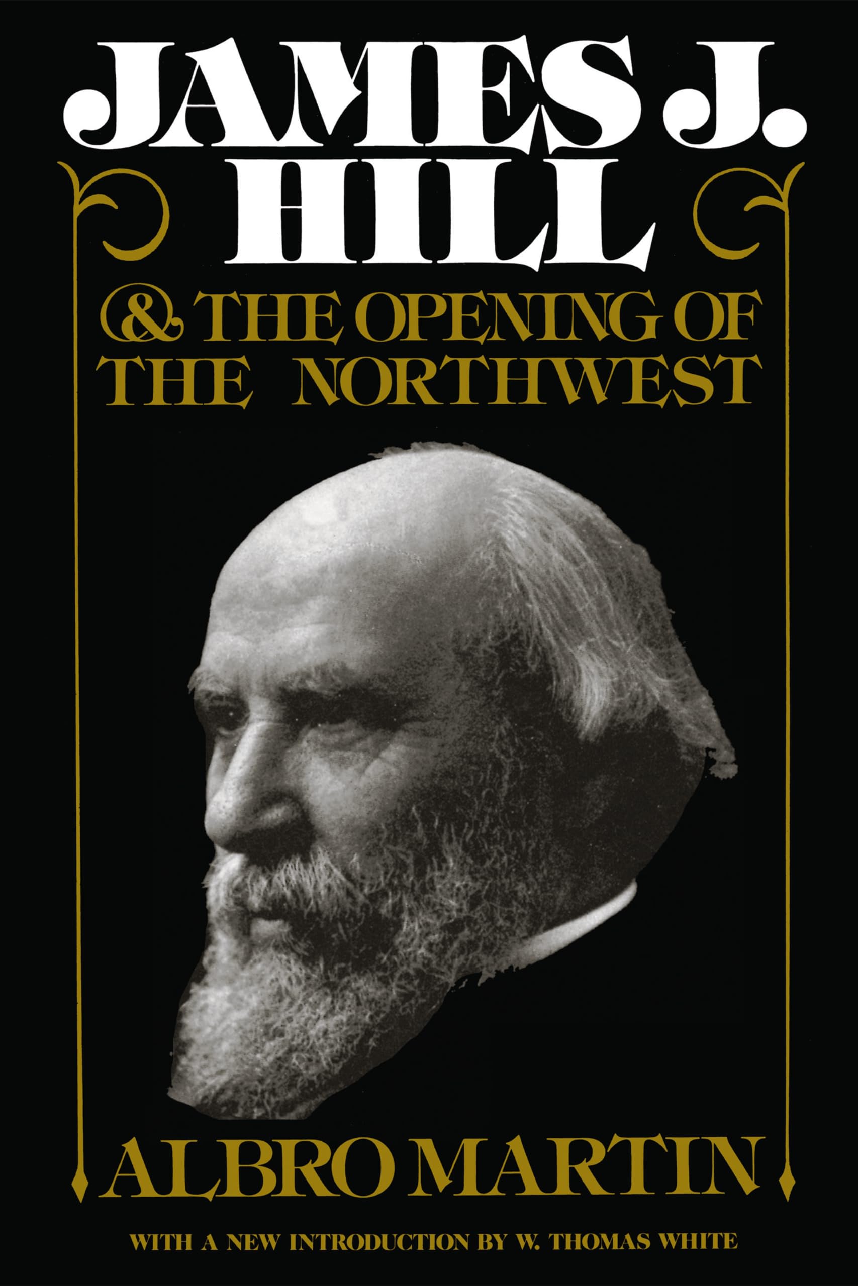 James J. Hill & The Opening of the Northwest