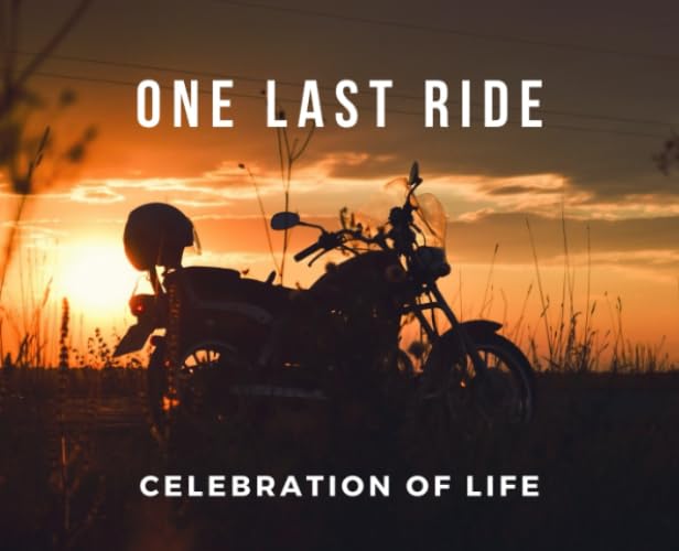 One Last Ride (Celebration of Life): Guest Book for Funeral and Memorial Services, 300 Guests, Motorcycle at Sunset