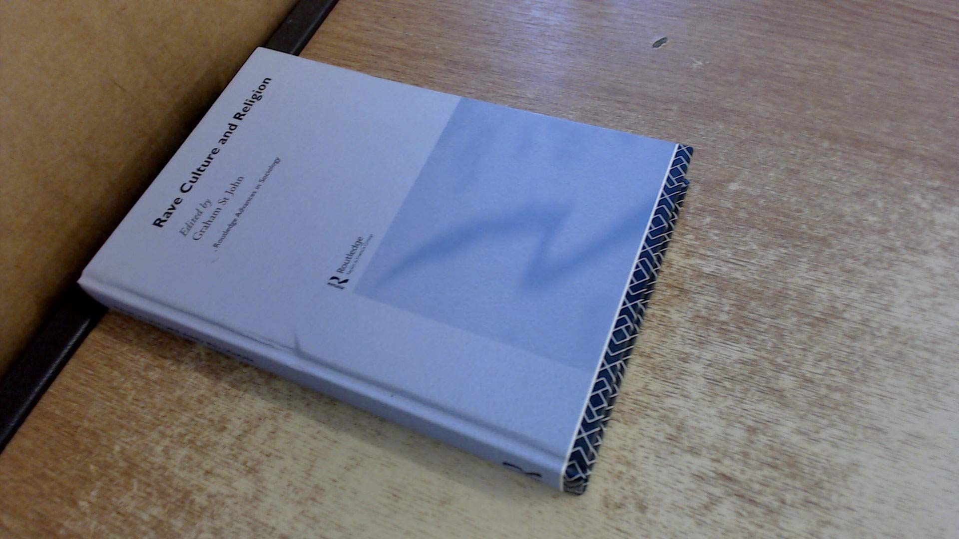 Rave Culture and Religion (Routledge Advances in Sociology)