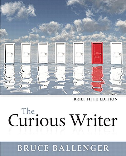 The Curious Writer, Brief Edition (5th Edition)