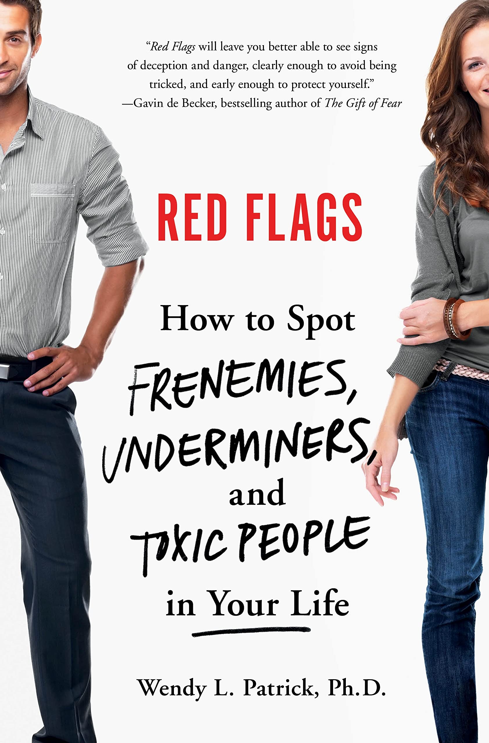 Red Flags: Frenemies, Underminers, and Ruthless People