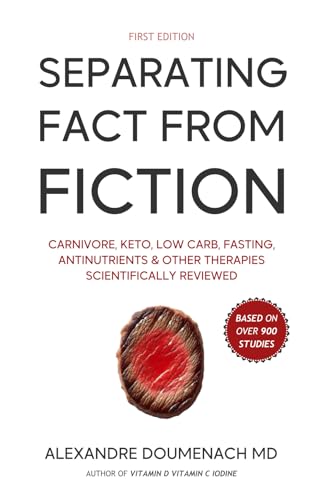 Separating Fact From Fiction: Carnivore, Keto, Low Carb, Fasting, Antinutrients & Other Therapies Scientifically Reviewed