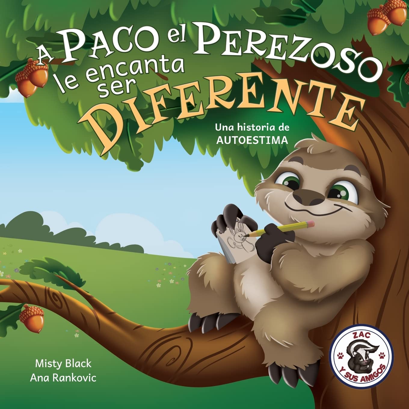 A Paco el Perezoso le encanta ser diferente: Una historia de autoestima, para niños de edades 3-8. Sloan the Sloth Loves Being Different (Spanish Edition) (Zac y sus amigos)