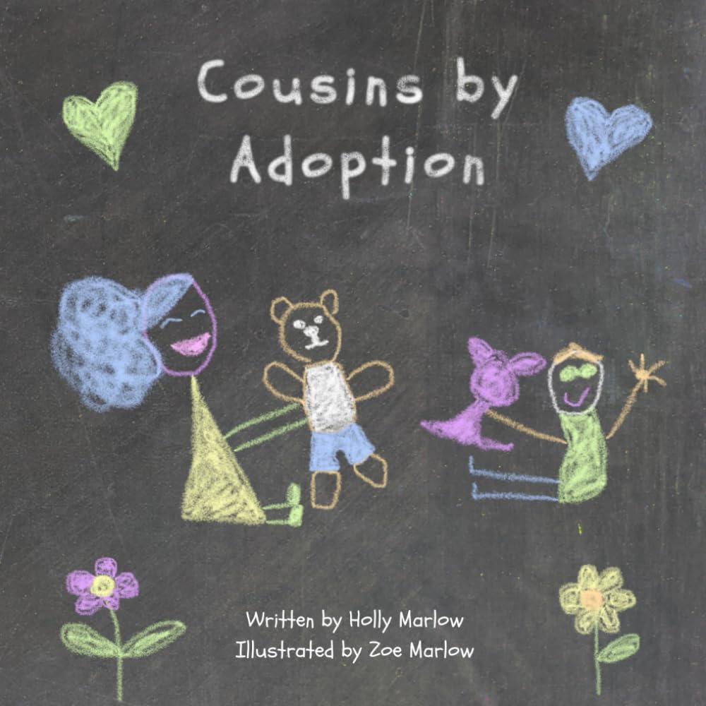 Cousins by Adoption: A story to explain adoption to nieces and nephews becoming cousins through their aunt(s)/uncle(s) adopting a child | Adoption ... Kinship Care and Special Guardianship)