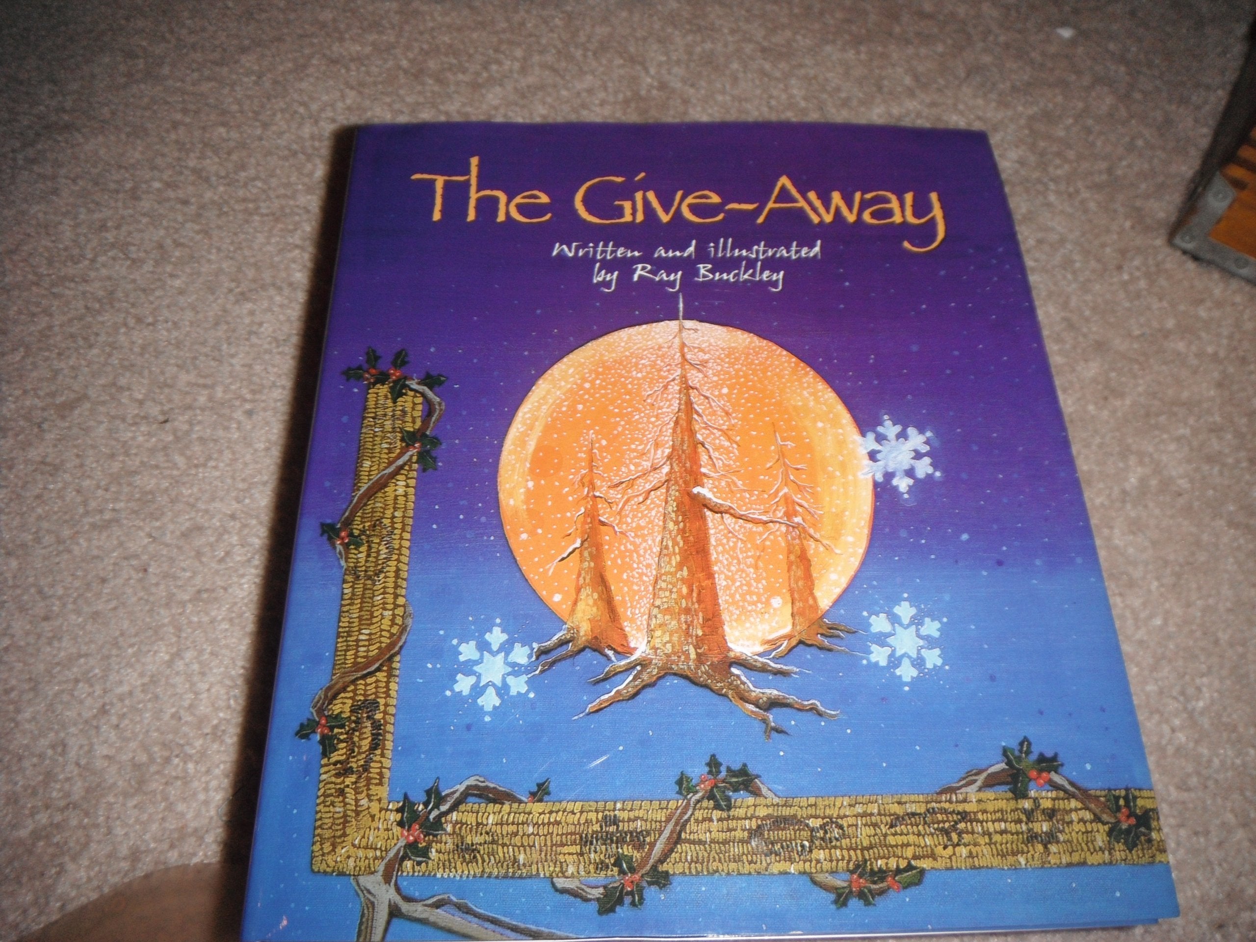 The Give-Away: A Christmas Story in the Native American Tradition