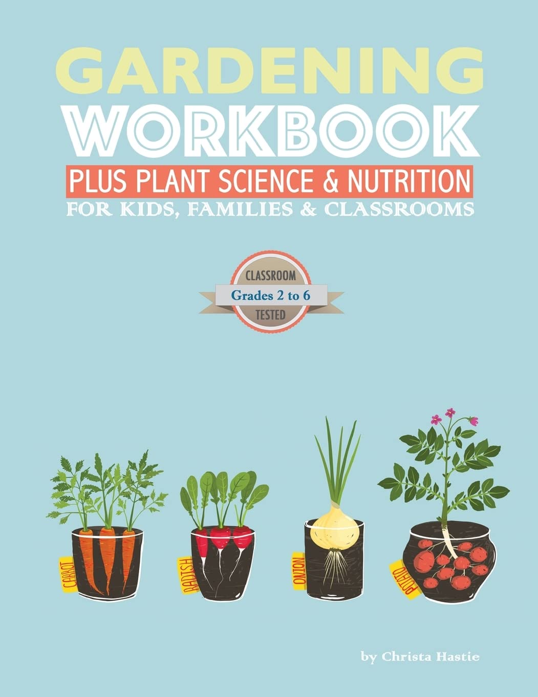 The Gardening Workbook PLUS Plant Science & Nutrition — used book cover