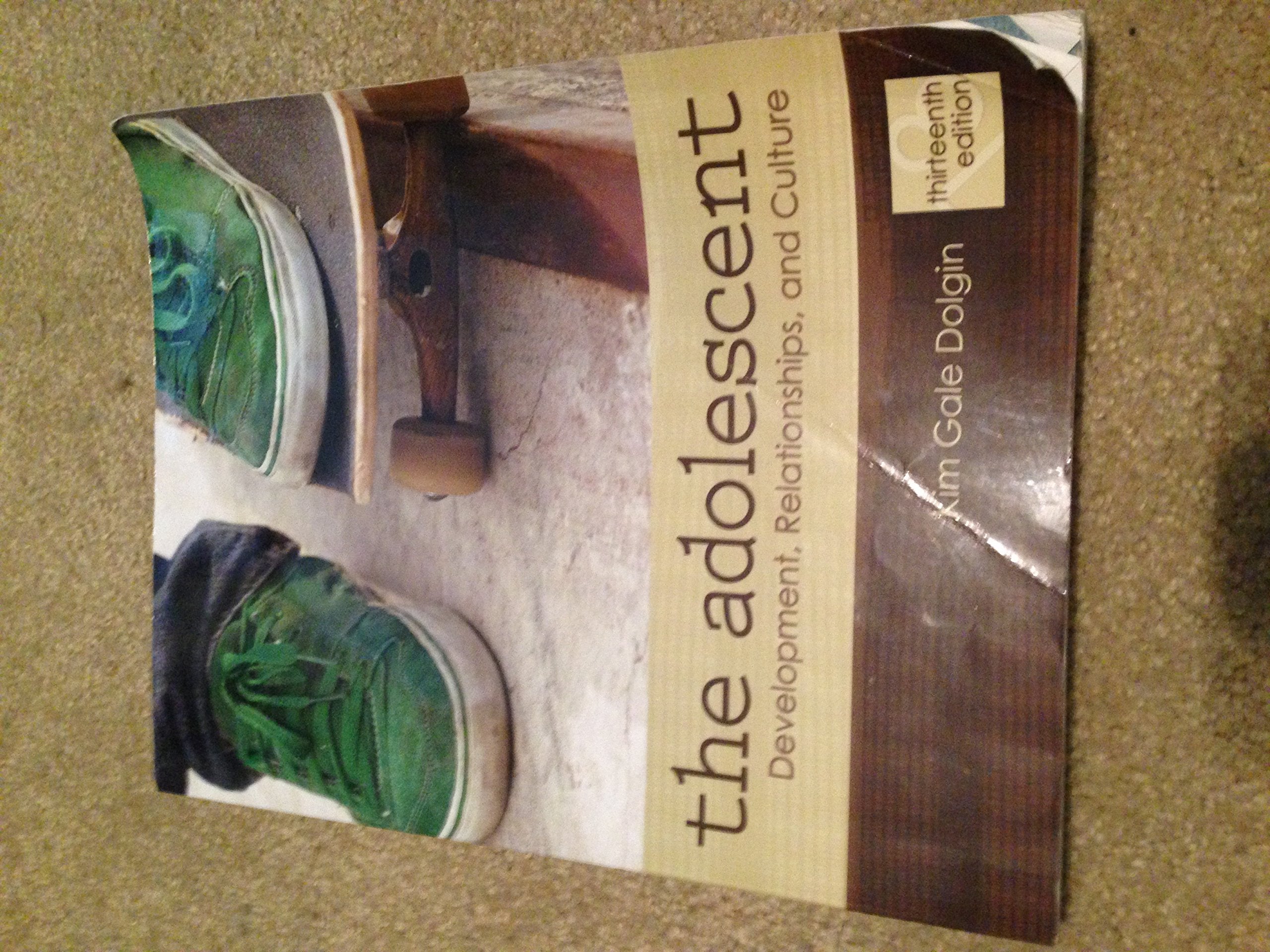 The Adolescent: Development, Relationships, and Culture (13th Edition)