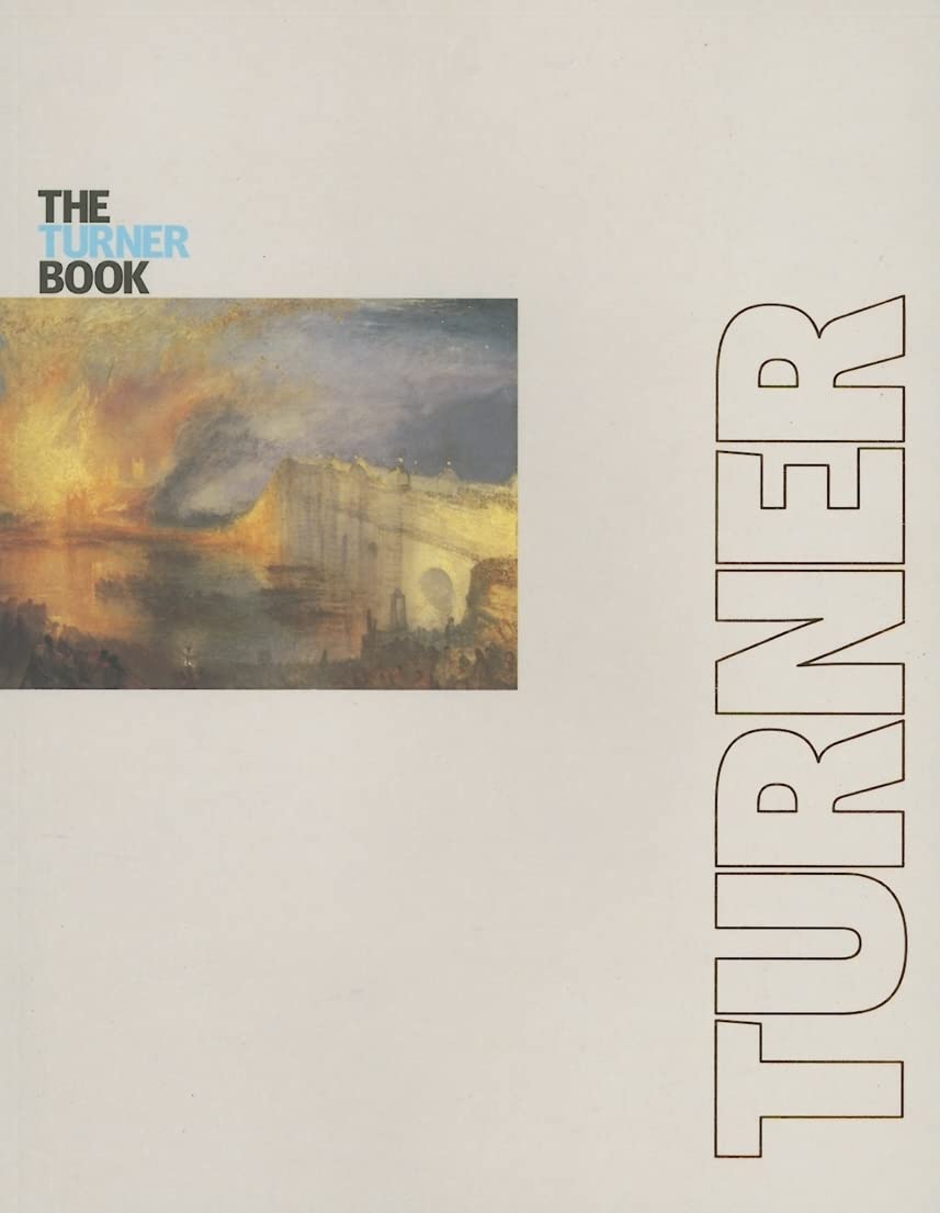 The Turner Book: Tate Essential Artists Series
