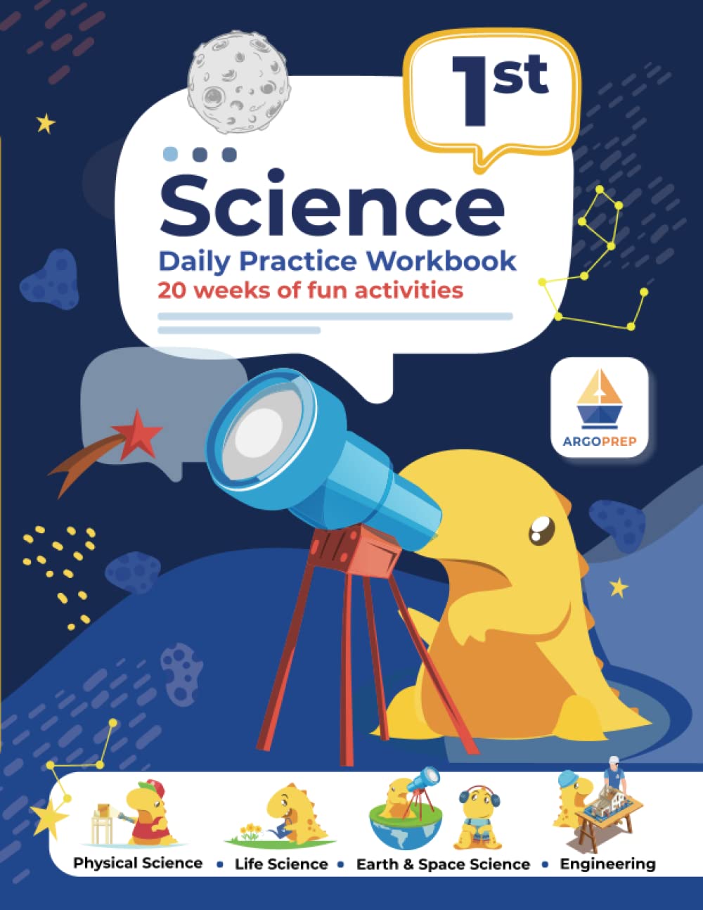 1st Grade Science: Daily Practice Workbook | 20 Weeks of Fun Activities (Physical, Life, Earth and Space Science, Engineering | Video Explanations Included | 200+ Pages Workbook)