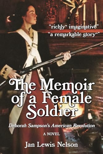 The Memoir of a Female Soldier: Deborah Sampson&