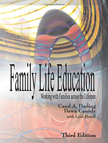 Family Life Education: Working with Families across the Lifespan