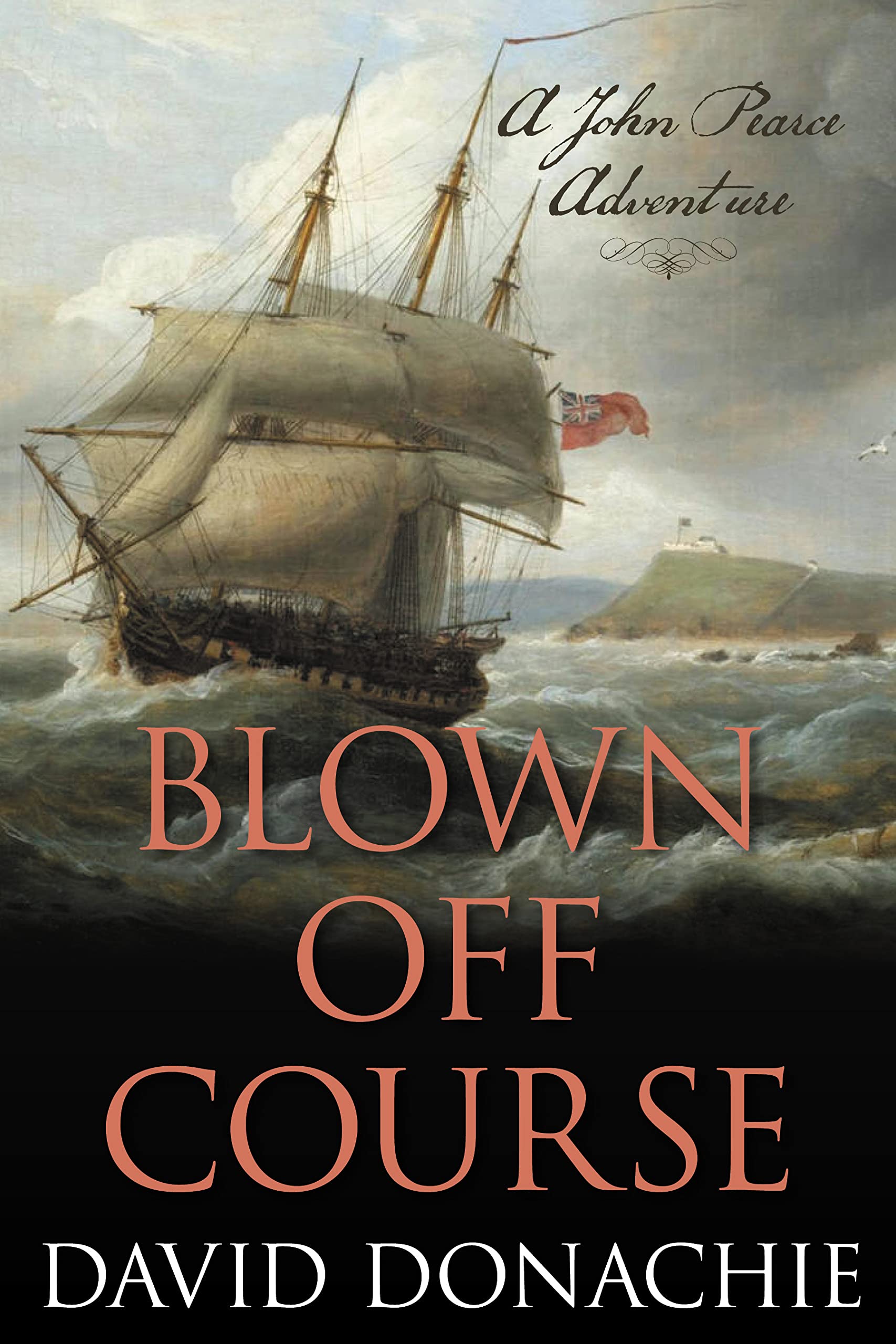 Blown Off Course: A John Pearce Adventure (John Pearce, 7) (Volume 7)