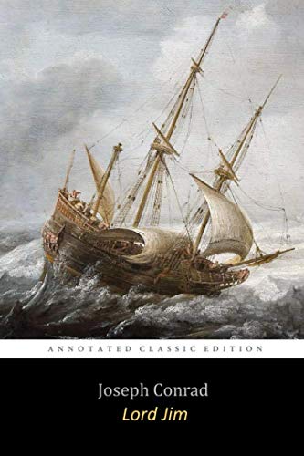 Lord Jim By Joseph Conrad "The Annotated Unabridged Edition"