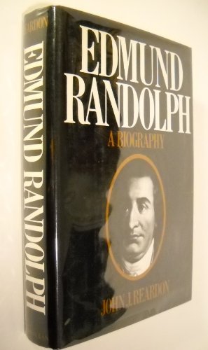 Edmund Randolph;: A biography