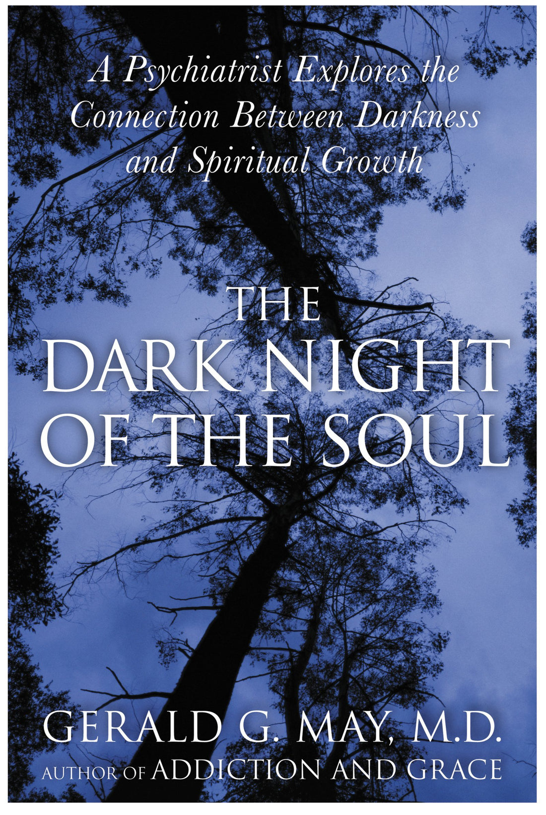 The Dark Night of the Soul: A Deep Dive into the Shadow Side of Spirituality, Embracing Disorientation, Doubt, and Despair for Authentic Spiritual Growth and Wholeness