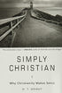 Simply Christian: Why Christianity Makes Sense — used book cover