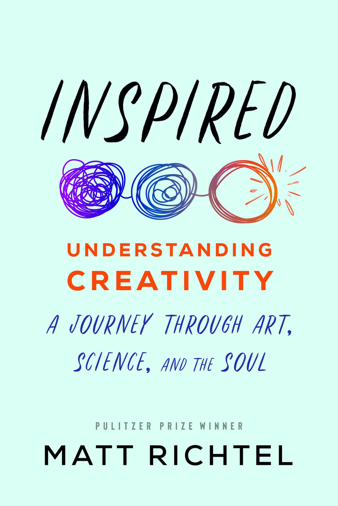 Inspired: Understanding Creativity: A Journey Through Art, Science, and the Soul — used book cover