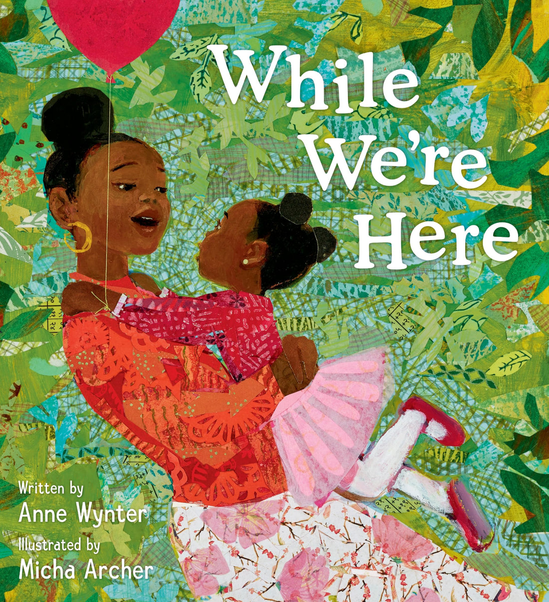 While We’re Here: A Beautiful Picture Book about Slowing Down and Small Pleasures, for Kids (Ages 4-8)