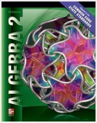 Algebra 2 Common Core State Standards, Teacher Edition