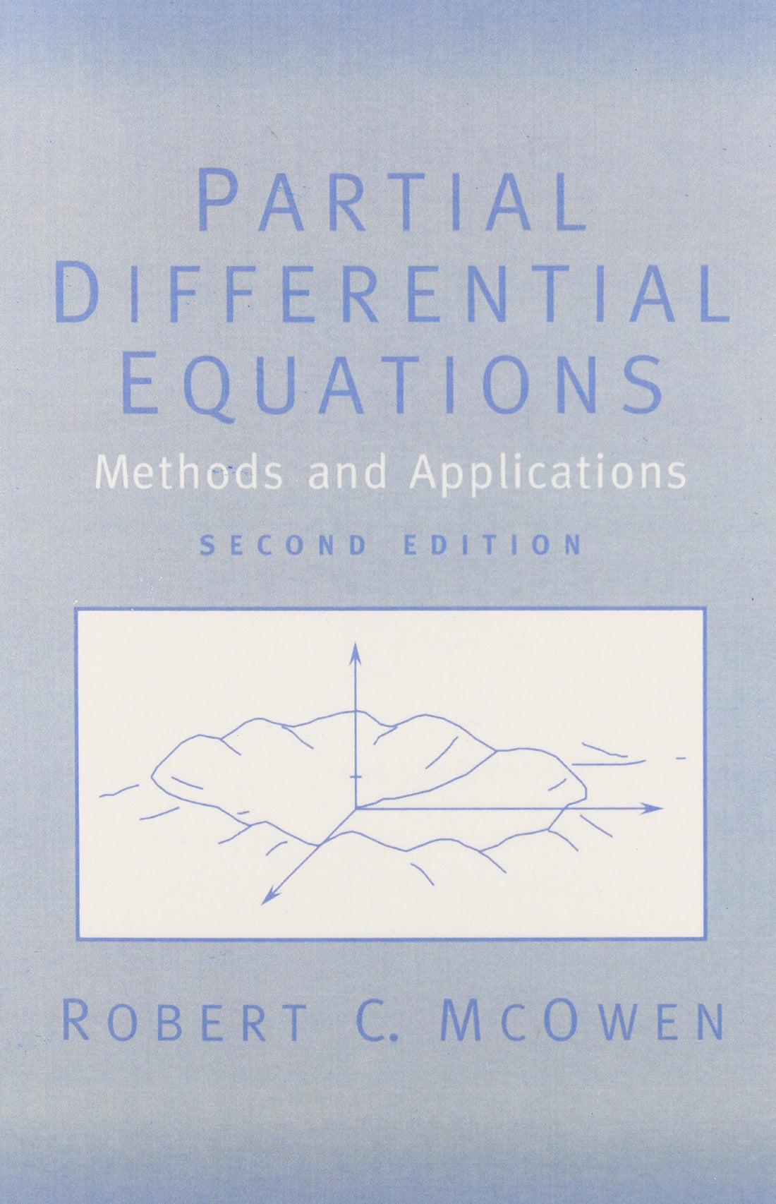 Partial Differential Equations: Methods and Applications (Featured Titles for Partial Differential Equations)