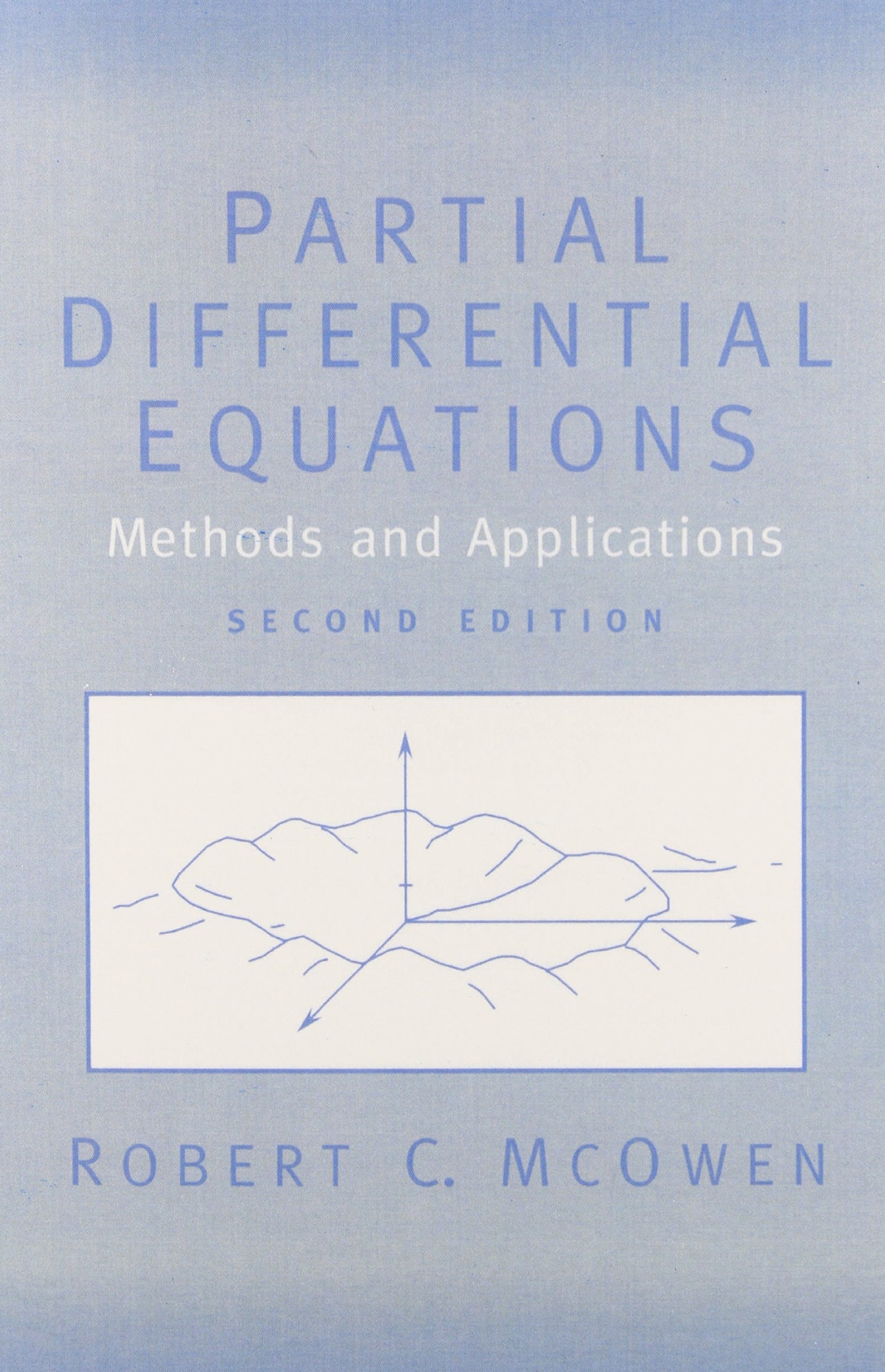 Partial Differential Equations: Methods and Applications (Featured Titles for Partial Differential Equations)