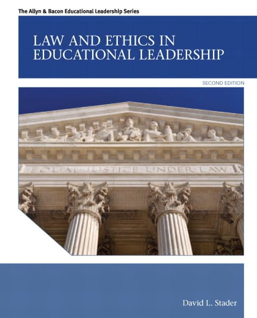Law and Ethics in Educational Leadership (Allyn &amp; Bacon Educational Leadership)