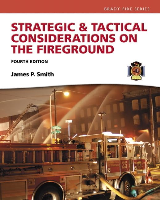 Strategic &amp; Tactical Considerations on the Fireground (Strategy and Tactics)