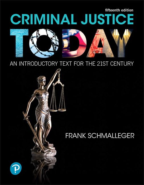 Criminal Justice Today: An Introductory Text for the 21st Century