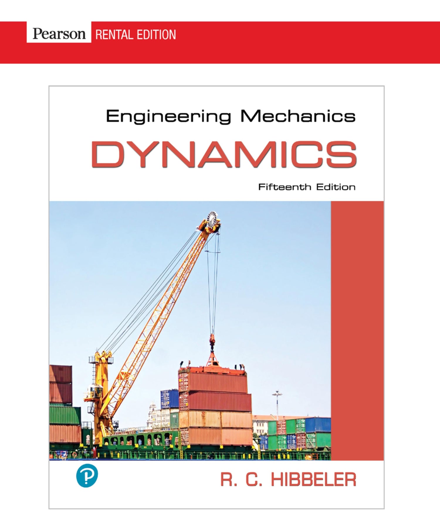 Engineering Mechanics: Dynamics [RENTAL EDITION]