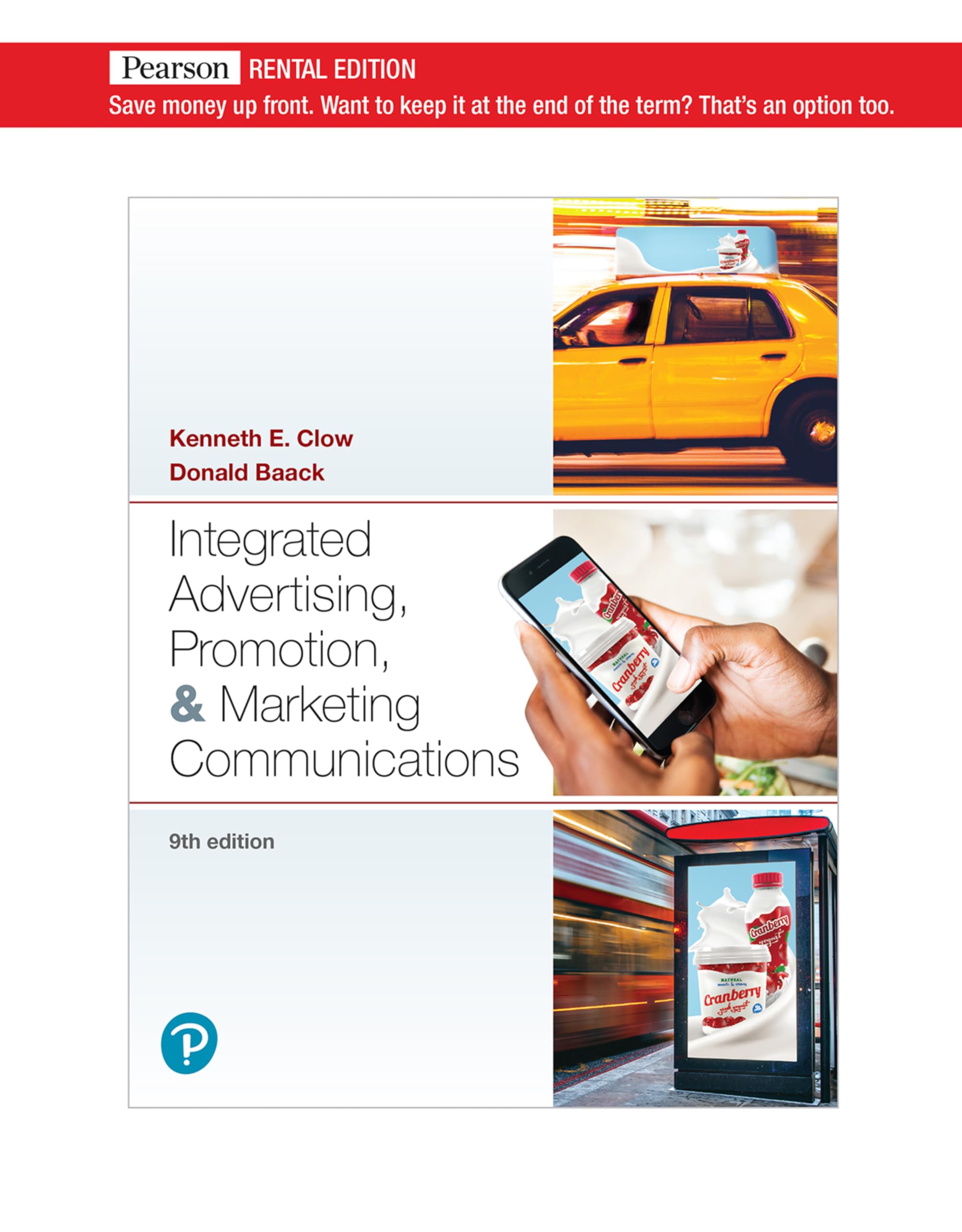 Integrated Advertising, Promotion, and Marketing Communications [RENTAL EDITION]
