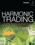 Harmonic Trading: Advanced Strategies for Profiting from the Natural Order of the Financial Markets, Volume 2 — used book cover
